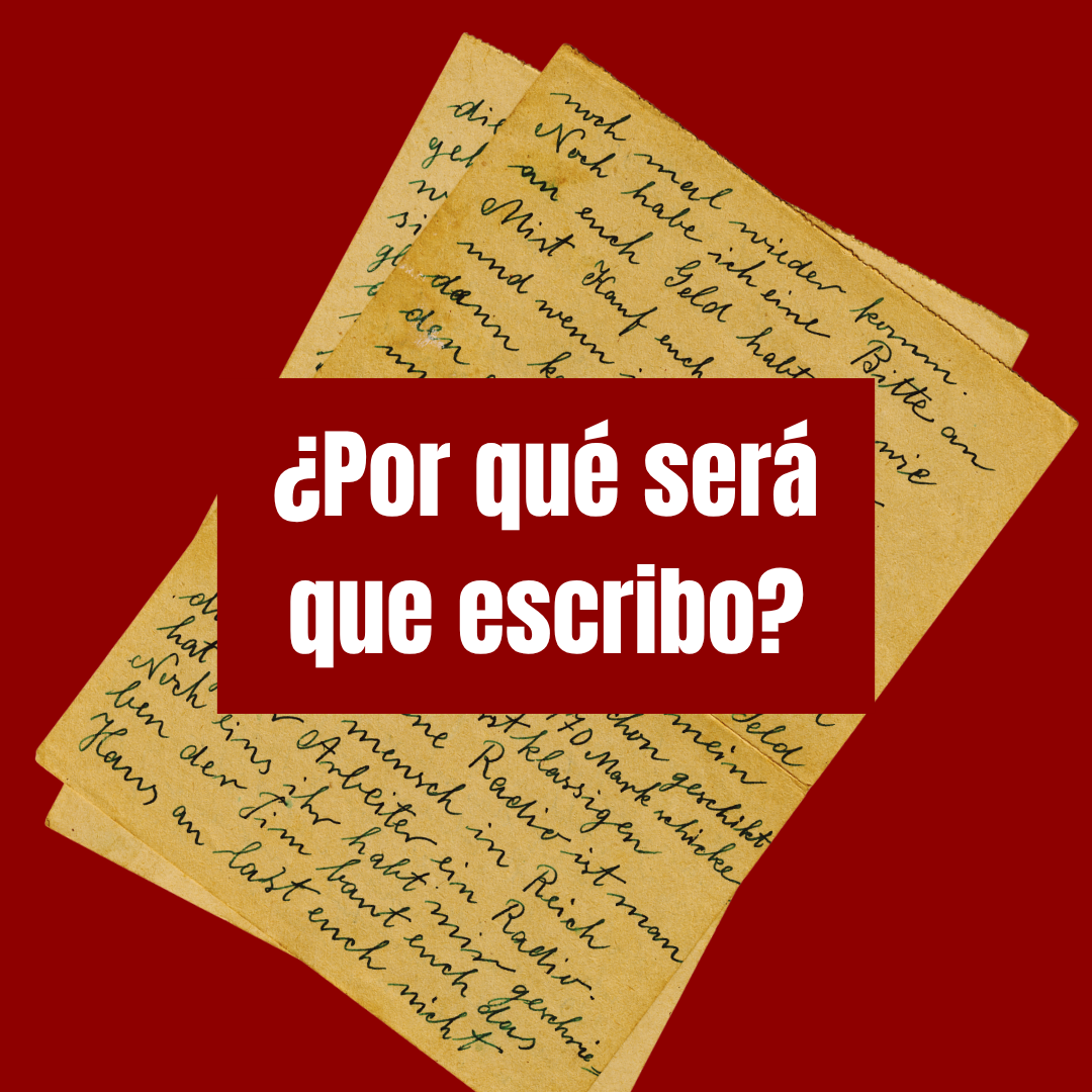 ¿Por qué será que escribo?